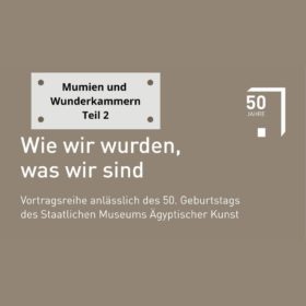 Vortrag Mumien und Wunderkammern Teil 2
