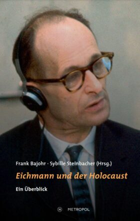 Titelbild der Publikation "Eichmann und der Holocaust"